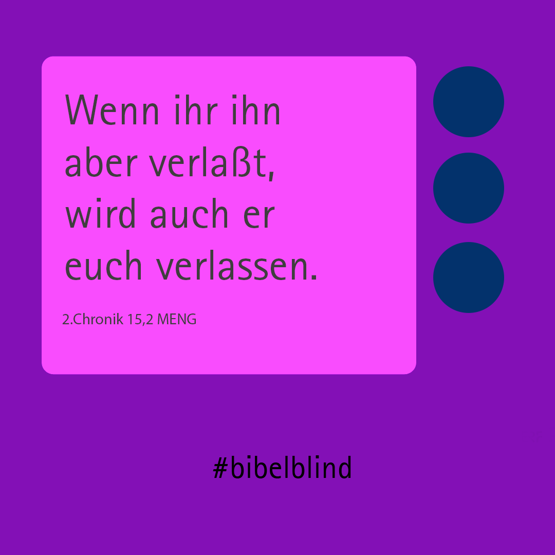 #bibelblind-Meme zu 2. Chronik 15,2: Wenn ihr ihn aber verlaßt, wird auch er euch verlassen.