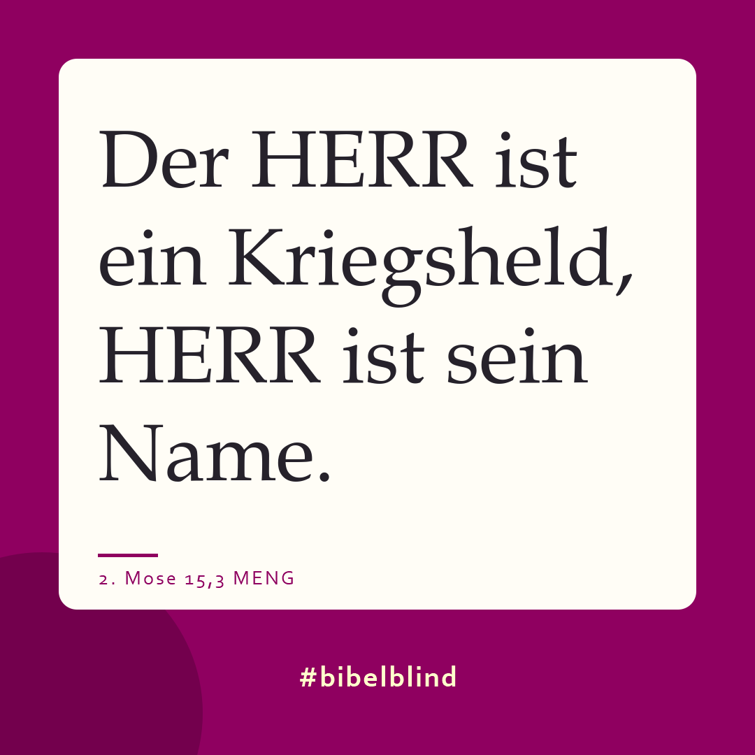 #bibelblind-Meme zu 2. Mose 15,3: Der HERR ist ein Kriegsheld, HERR ist sein Name.