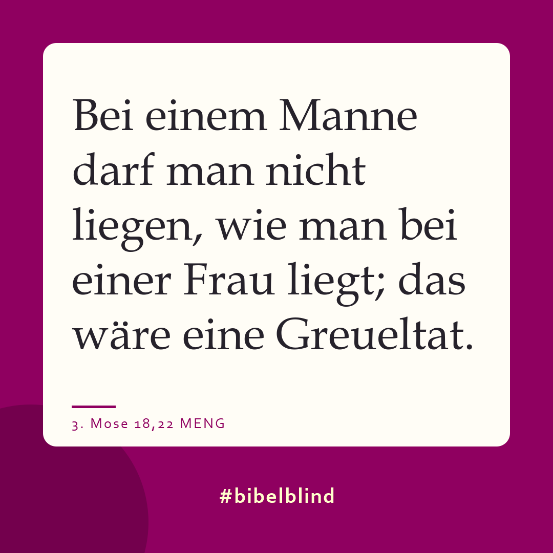#bibelblind-Meme zu 3. Mose 18,22: Bei einem Manne darf man nicht liegen, wie man bei einer Frau liegt; das wäre eine Greueltat.