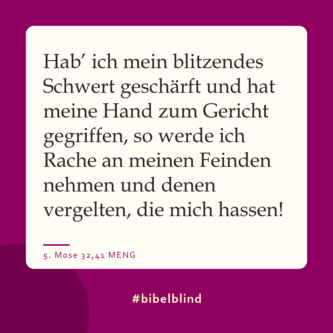 #bibelblind-Meme zu 5. Mose 32,41: Hab’ ich mein blitzendes Schwert geschärft und hat meine Hand zum Gericht gegriffen, so werde ich Rache an meinen Feinden nehmen und denen vergelten, die mich hassen!